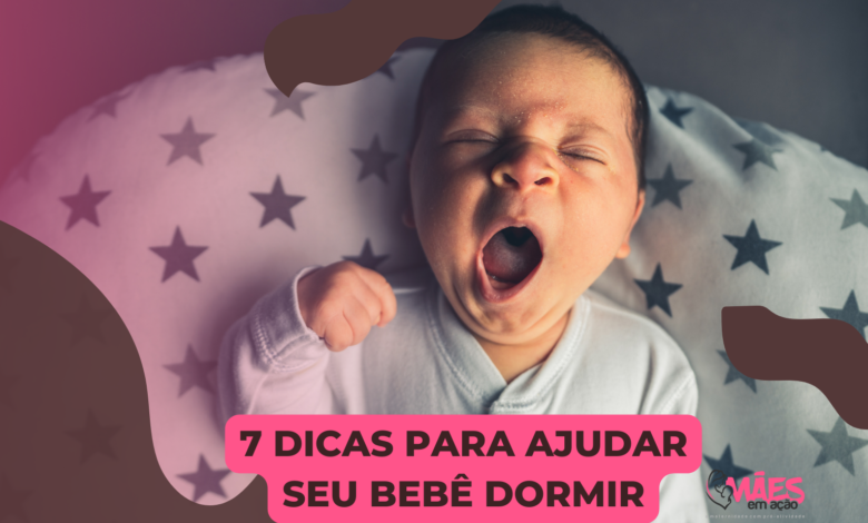 imagem de um bebê em coma de uma manta de estrelas, o bebe esra bocejando, e há a frase em preto em uma caixa rosa: 7 dias para ajudar seu bebe dormir